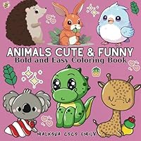 Animals Cute & Funny: Animals Bold and Easy Coloring Book for Adults, Women, Teens and Kids (Size 8.5"x8.5") B0F5PKCXFQ Book Cover