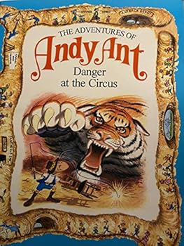 Paperback The Adventures of Andy Ant; Dangers at the Circus Book