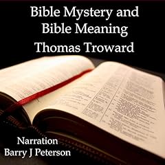 Bible Mystery and Bible Meaning Audiobook By Thomas Troward cover art