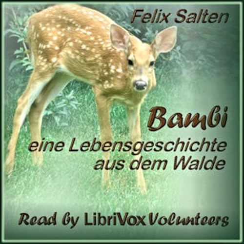 Bambi - Eine Lebensgeschichte aus dem Walde by Felix Salten (1869 - 1945) cover art