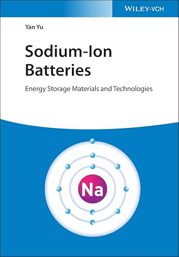 Sodium-Ion Batteries: Energy Storage Materials and Technologies (English Edition)