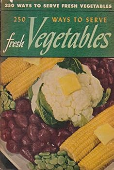 Paperback 250 Ways to Serve Fresh Vegetables Book