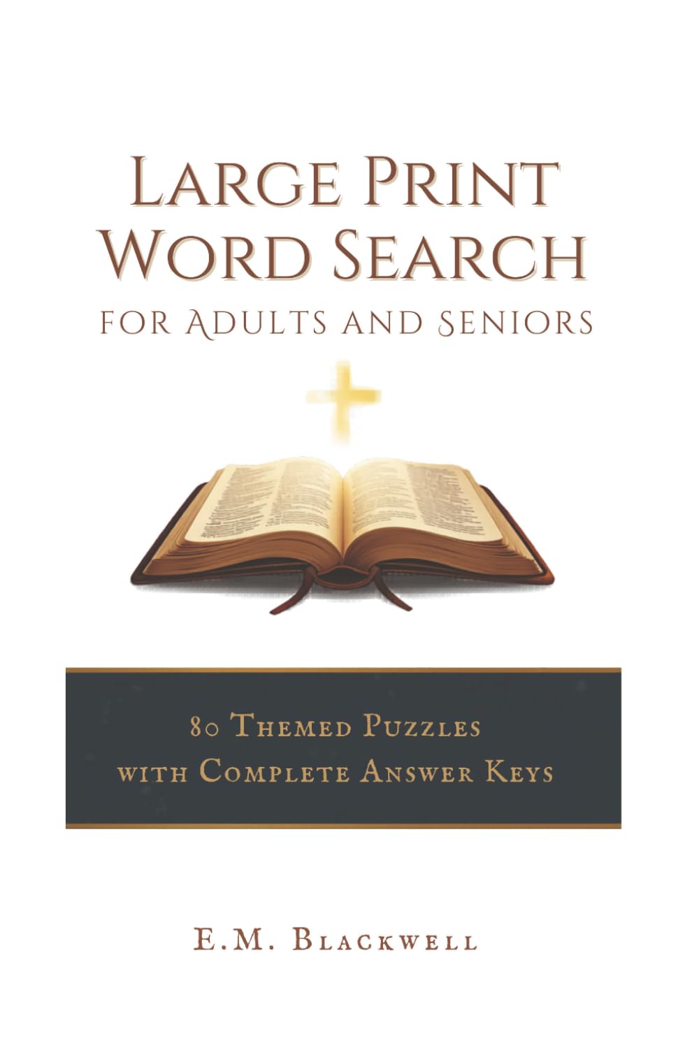 LARGE PRINT BIBLE WORD SEARCH FOR SENIORS: 80 BIBLE THEMED PUZZLES