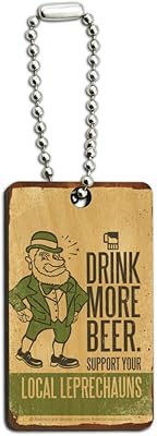 Drink More Beer Support Local Leprechauns Wood Wooden Rectangle Keychain Key Ring
