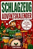 Schlagzeug Adventskalender: 24 Tage voller Rhythmus, Musik und Inspiration für alle, die Schlagzeug lieben