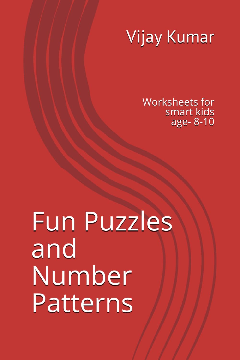 Fun Puzzles and Number Patterns: Worksheets for kids age- 8-10