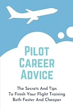 Pilot Career Advice: The Secrets And Tips To Finish Your Flight Training Both Faster And Cheaper: Corporate Pilot Resume