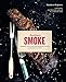 Produktbild Southern Smoke: Barbecue, Traditions, and Treasured Recipes Reimagined for Today