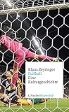 deutschland frankreich fußball 2018 heute  Fußball: Eine Kulturgeschichte