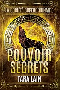Pouvoirs secrets (Société SuperOrdinaire t. 1) texte en entier pdf
