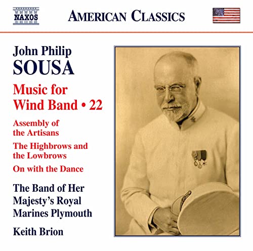 John Philip Sousa: Music For Wind Band, Vol. 22 - Assembly Of Artisans, Fantasy The Highbrows And The Lowbrows, Fantas