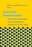  Heinrich Sannemann: Heiler, Weiser, Wissender, Imker, Naturforscher. Schriften der Gelben Reihe (Gelbe Reihe 1)