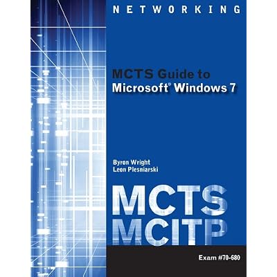 Mcts Guide to Microsoft Windows 7 Exam 70-680 + Mcts Web-based Labs