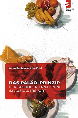 Télécharger Das Paläo-Prinzip der gesunden Ernährung im Ausdauersport Livre eBook France