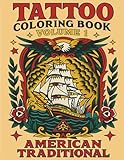 TATTOO COLORING BOOK: VOLUME 1: AMERICAN TRADITIONAL