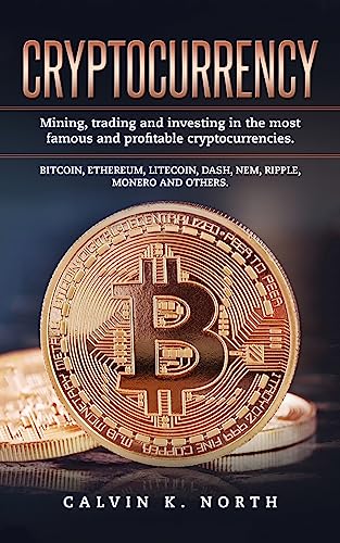 Cryptocurrency: Mining, trading and investing in the most famous and profitable cryptocurrencies.