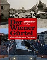 Der Wiener Gürtel: Die wiederentdeckte Prachtstraße 3850333361 Book Cover