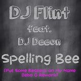 Spelling Bee (Put Some Respeck on My Name Debo G Rework)