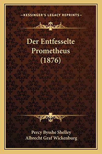 Der Entfesselte Prometheus (1876) (German Edition)