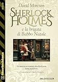  Sherlock Holmes e la brigata di Babbo Natale (Sherlockiana Vol. 525)
