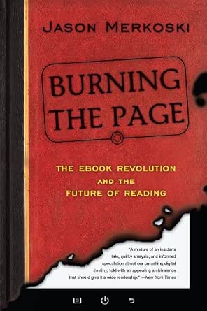 Burning the Page: The eBook Revolution and the Future of Reading book cover