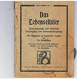 praktikus holthusen  Das Lebenselixier. Lieber natürliche und künstliche Verjüngung und Lebensverlängerung. Ein Wegweiser zu kraftvoller Jugend. Mit einer