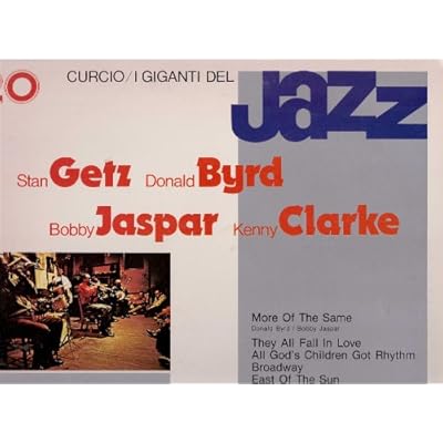 JAZZ I GIGANTI DEL JAZZ N&ordm;20 STAN GETZ,DONALD BYRD,BOBBY JASPAR, KENNY CLARCKE