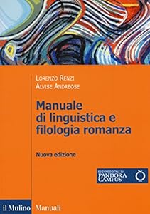 Manuale di linguistica e filologia romanza. Con e-book