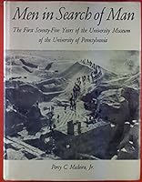 Men in Search of Man: The First Seventy-Five Years of the University Museum of the University of Pennsylvania B0000CM7OC Book Cover