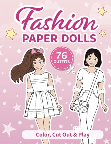 Cut Out Paper Dolls: Coloring book: 76 Outfits (Fashion Paper Dolls)