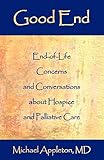 Good End: End-Of-Life Concerns and Conversations about Hospice and Palliative Care