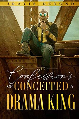The Confessions of A Conceited Drama King