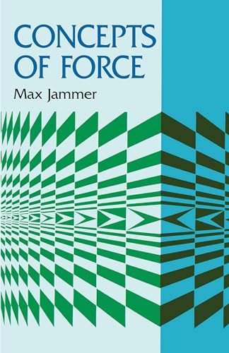 Concepts Of Force (Dover Books On Physics)