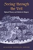 Seeing Through the Veil: Optical Theory and Medieval Allegory