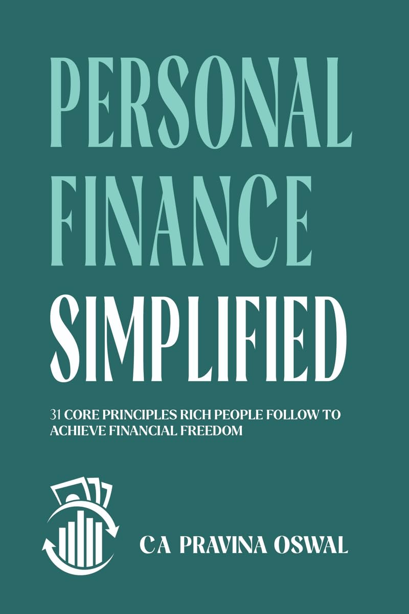 Personal Finance Simplified: 31 Core Principles Rich People Follow to Achieve Financial Freedom