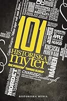 101 historiska myter 9187031108 Book Cover