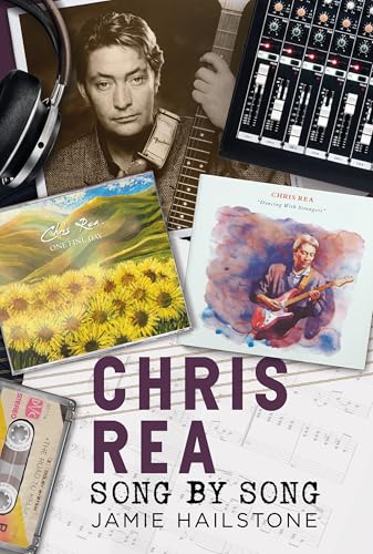 Chris Rea: Song by Song