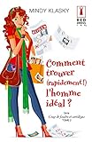 mindy klasky  Comment trouver (rapidement) l\'homme idéal ?