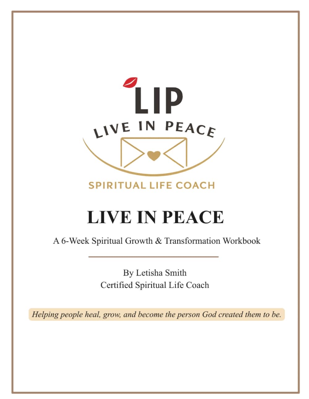 Live In Peace: A 6-Week Spiritual Growth & Transformation Workbook