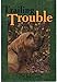 Trailing Trouble