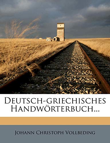 Deutsch-Griechisches Handworterbuch...