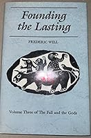 Founding the Lasting (Fall and the Gods, Vol 3) 0814321402 Book Cover