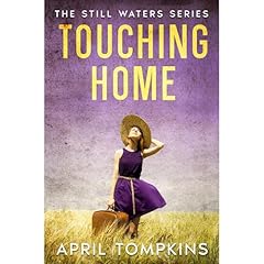 Touching Home (The Still Waters Series Book 1) Audiolibro Por April Tompkins arte de portada