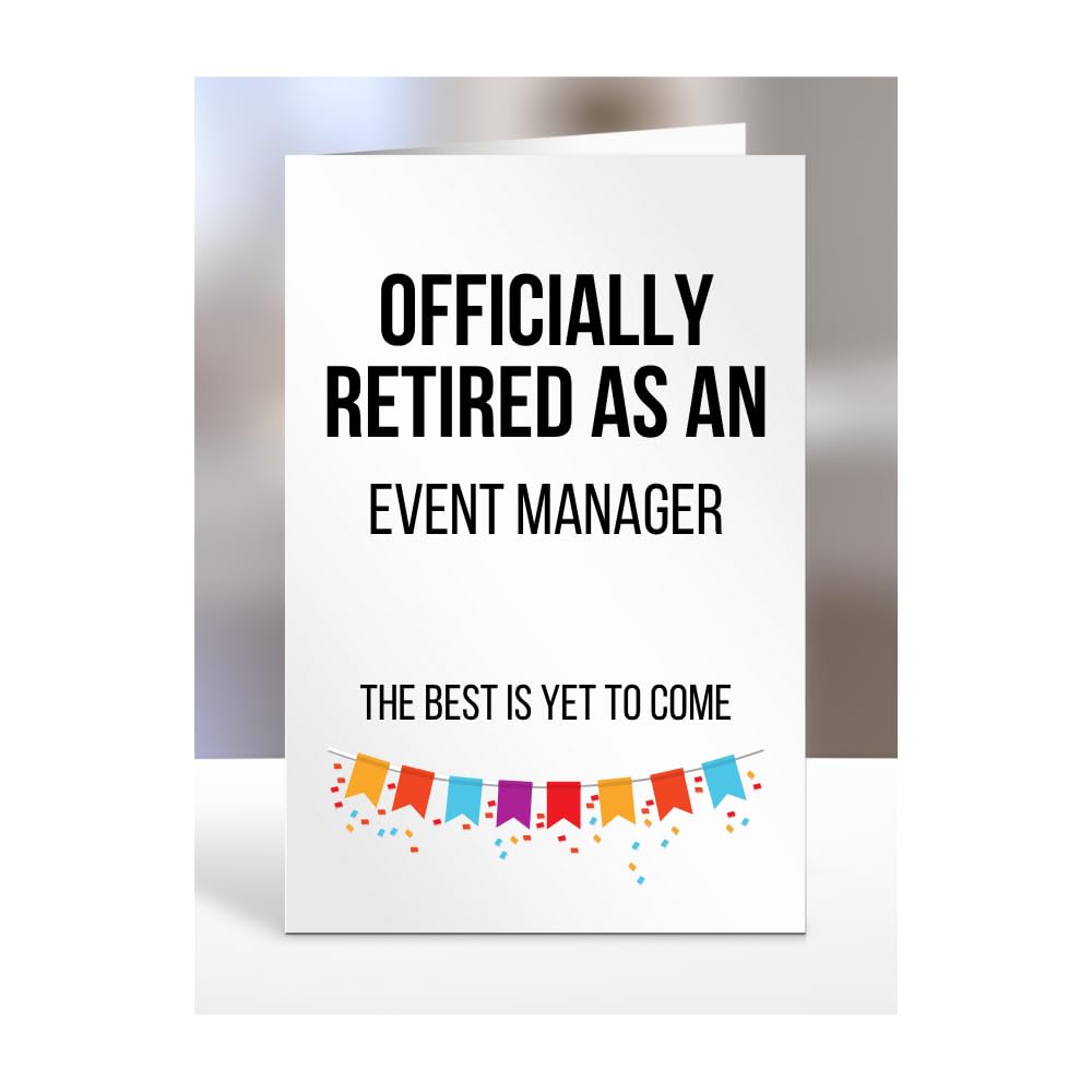 Retirement Card Present for Event Manager, Gifts for Men, Women, Grandparents, Officialy Retired as, The Best is Yet to Come, Presents for Christmas, A5-120a_118
