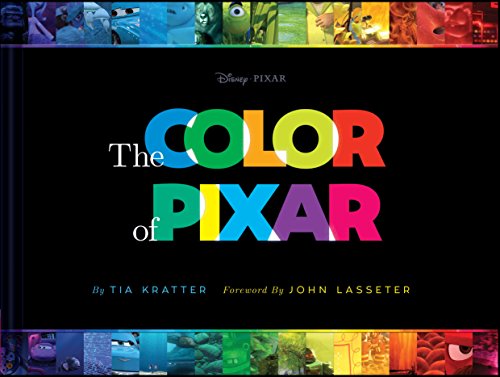 The Color of Pixar: (History of Pixar, Book about Movies, Art of Pixar