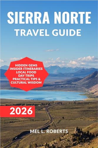 SIERRA NORTE TRAVEL GUIDE 2026: Off-Beat Trails, Zapotec Villages & Mountain Culture in Oaxaca. (Your Up-to-date Travel Guides Book 8)