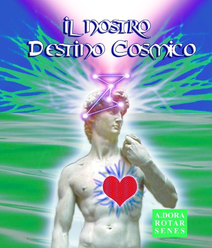 IL NOSTRO DESTINO COSMICO (Trilogia della Grande opera di Pace universale Vol. 2) (Italian Edition)