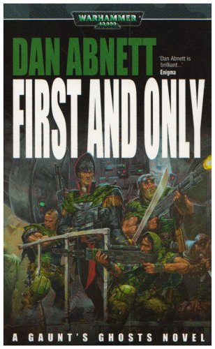 Gaunt's Ghosts: First and Only