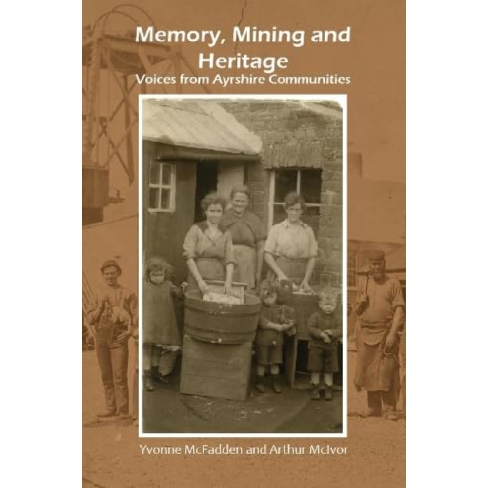 Memory Mining and Heritage by Arthur McIvor PAPERBACK 9781911043201