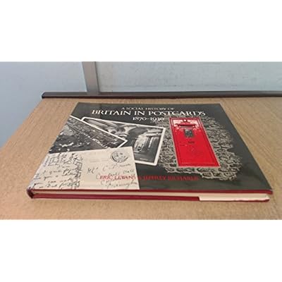 A Social History of Britain in Postcards 1870-1930